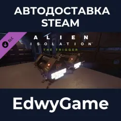 Alien: Isolation The Trigger · DLC STEAM GIFT · AUTO-DELIVERY