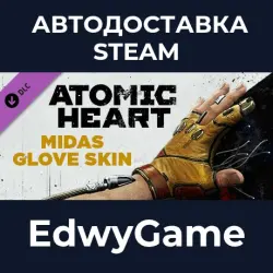 Atomic Heart Midas Glove Skin · DLC STEAM GIFT · AUTO-DELIVERY