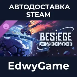 Besiege The Broken Beyond · DLC STEAM GIFT · AUTO-DELIVERY