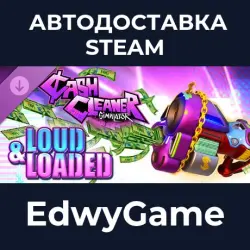 Cash Cleaner Simulator LOUD & LOADED · DLC STEAM GIFT · AUTO-DELIVERY