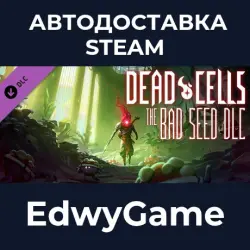 Dead Cells The Bad Seed · DLC STEAM GIFT · AUTO-DELIVERY