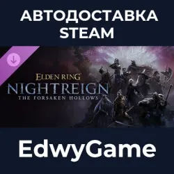 ELDEN RING NIGHTREIGN The Forsaken Hollows · DLC STEAM GIFT · AUTO-DELIVERY