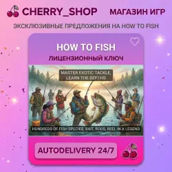 How to Fish — STEAM AUTODELIVERY
