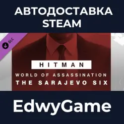 HITMAN World of Assassination HITMAN WOA - Sarajevo Six Campaign Pack · DLC STEAM GIFT · AUTO-DELIVE