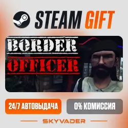 Border Officer Steam Gift АВТОДОСТАВКА РОССИЯ + СНГ