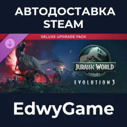 Jurassic World Evolution 3 Deluxe Upgrade Pack · DLC STEAM GIFT · AUTO-DELIVERY