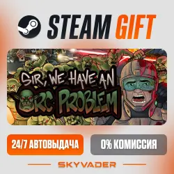 Sir, We Have an Orc Problem Steam Gift AUTO-DELIVERY RUSSIA + CIS
