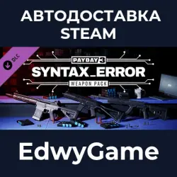 PAYDAY 3 Syntax Error Weapon Pack · DLC STEAM GIFT · AUTO-DELIVERY