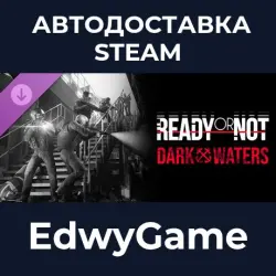 Ready or Not Dark Waters · DLC STEAM GIFT · AUTO-DELIVERY