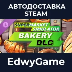 Supermarket Simulator Bakery DLC · DLC STEAM GIFT · AUTO-DELIVERY