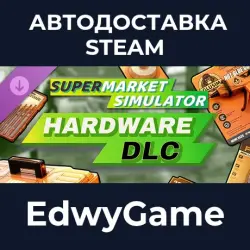 Supermarket Simulator Hardware DLC · DLC STEAM GIFT · AUTO-DELIVERY