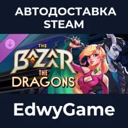 The Bazaar The Dragons · DLC STEAM GIFT · AUTO-DELIVERY
