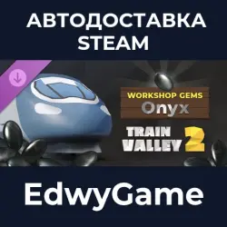 Train Valley 2 Workshop Gems - Onyx · DLC STEAM GIFT · AUTO-DELIVERY