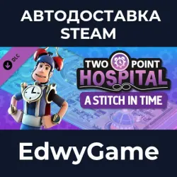 Two Point Hospital A Stitch in Time · DLC STEAM GIFT · AUTO-DELIVERY