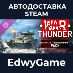 War Thunder BMPT-72 “Terminator-2” Pack · DLC STEAM GIFT · AUTO-DELIVERY