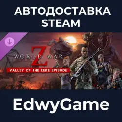 World War Z Valley of the Zeke Episode · DLC STEAM GIFT · AUTO-DELIVERY