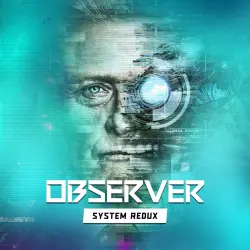Observer System Redux - НА ТВОЙ АККАУНТ XBOX