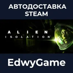 Alien: Isolation · STEAM GIFT · AUTO-DELIVERY