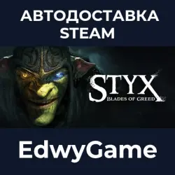 Styx: Blades of Greed · STEAM GIFT · AUTO-DELIVERY