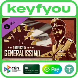 Tropico 5 - Generalissimo / STEAM DLC KEY
