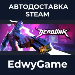 Deadlink · STEAM GIFT · AUTO-DELIVERY