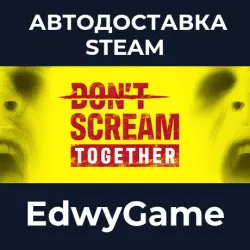 DON'T SCREAM TOGETHER · STEAM GIFT · AUTO-DELIVERY