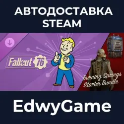 Fallout 76 Burning Springs Starter Bundle · DLC STEAM GIFT · AUTO-DELIVERY