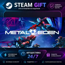 METAL EDEN · STEAM GIFT · AUTO-DELIVERY