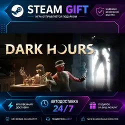 Dark Hours · STEAM GIFT · AUTO-DELIVERY