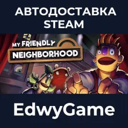 My Friendly Neighborhood · STEAM GIFT · AUTO-DELIVERY