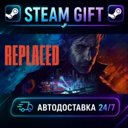 REPLACED · STEAM GIFT · AUTO-DELIVERY