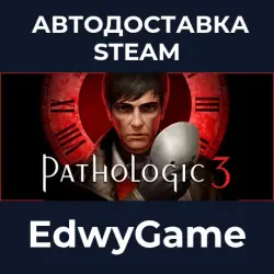 Pathologic 3 · STEAM GIFT · AUTO-DELIVERY