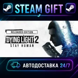 Dying Light 2 Stay Human: Reloaded Edition Dying Light 2: Reloaded Edition · STEAM GIFT · AUTO-DELIV