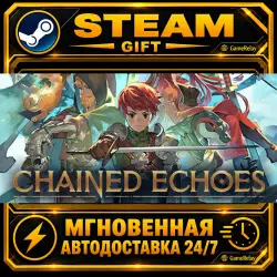 Chained Echoes · STEAM GIFT · AUTO-DELIVERY