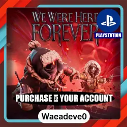 We Were Here Forever – PlayStation (PSN) Укр. UA – Purchase in Your Account