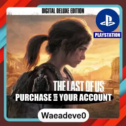 The Last of Us™ Part I Digital Deluxe Edition – PlayStation (PSN) Укр. UA – Purchase in Your Account