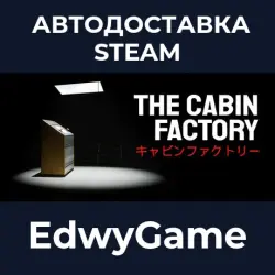The Cabin Factory · STEAM GIFT · AUTO-DELIVERY