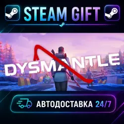 DYSMANTLE · STEAM GIFT · AUTO-DELIVERY