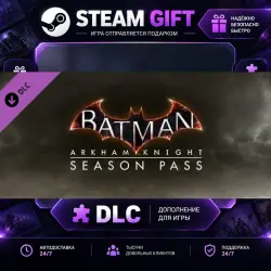 Batman : Arkham Knight Season Pass · STEAM DLC · GIFT · AUTO DELIVERY