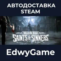 The Walking Dead: Saints & Sinners Standard Edition · STEAM GIFT · AUTO-DELIVERY