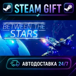 Between the Stars · STEAM GIFT · AUTO-DELIVERY