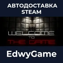 Welcome to the Game · STEAM GIFT · AUTO-DELIVERY