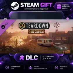 Teardown Time Campers · STEAM DLC · GIFT · AUTO DELIVERY