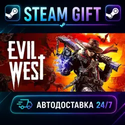 Evil West · STEAM GIFT · AUTO-DELIVERY