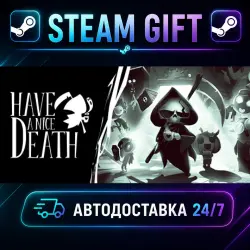 Have a Nice Death · STEAM GIFT · AUTO-DELIVERY