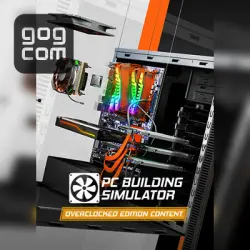 PC Building Simulator - Overclocked Edition Content (GOG) — purchase the game to your account