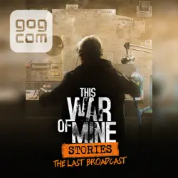 This War of Mine: Stories - The Last Broadcast (GOG) — purchase the game to your account