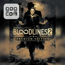Vampire: The Masquerade - Bloodlines 2: Premium Edition (GOG) — purchase the game to your account