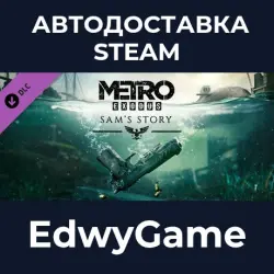 Metro Exodus Sam's Story · DLC STEAM GIFT · AUTO-DELIVERY