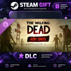 The Walking Dead 400 Days · STEAM DLC · GIFT · AUTO DELIVERY